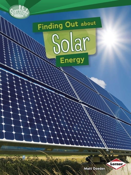 Title details for Finding Out about Solar Energy by Matt Doeden - Available